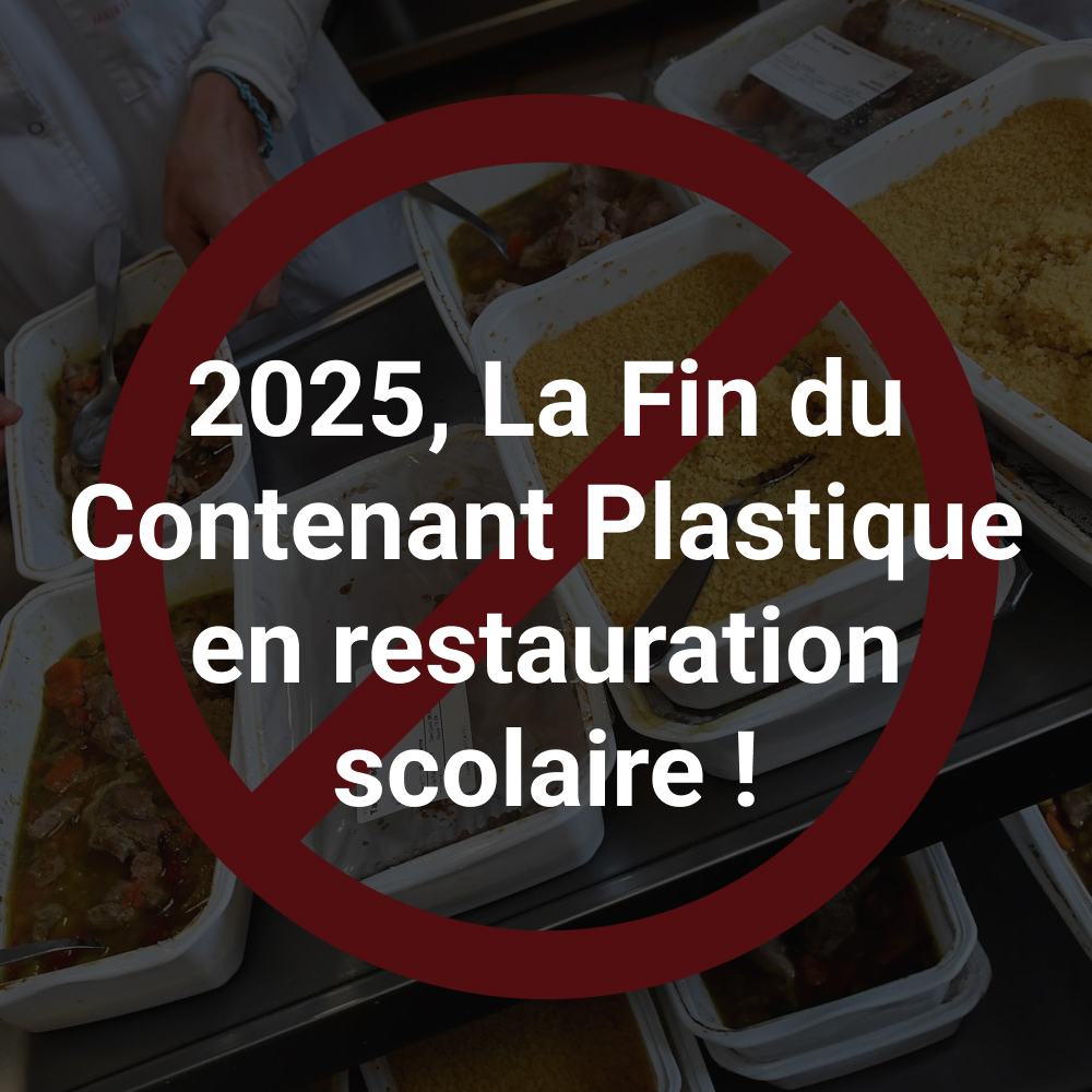 Contenant plastique avec un icon d'interdiction au dessus avec un titre "2025, La Fin du Contenant Plastique en restauration scolaire !"